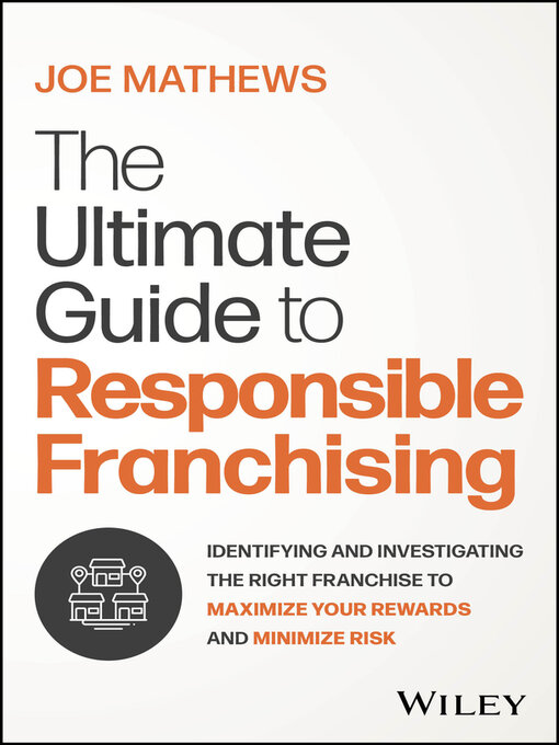 Title details for The Ultimate Guide to Responsible Franchising by Joe Mathews - Available